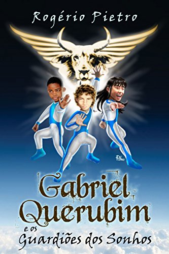 Selecionar Gabriel Querubim e os Guardiões dos Sonhos Gabriel Querubim e os Guardiões dos Sonhos