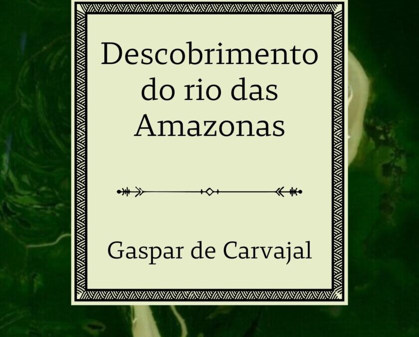 Descobrimento do Rio das Amazonas