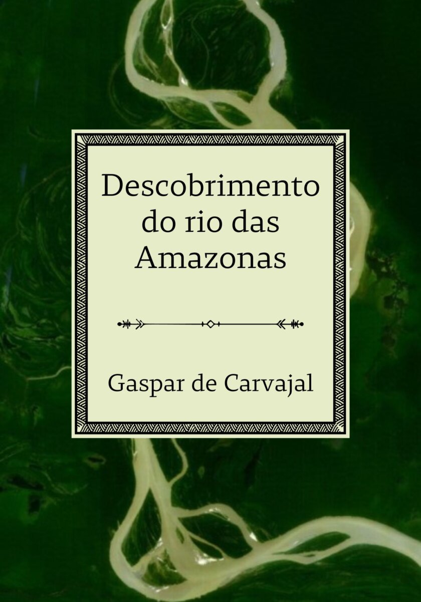 Descobrimento do rio das amazonas. Indígenas amazonas.