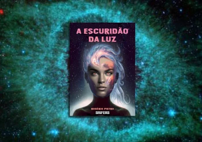 A Escuridão da Luz - Novela de ficção científica