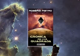 Crônica da Lua Quadrada - Novela de ficção científica